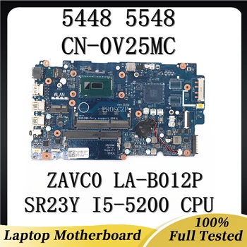 Материнская плата Для Inspiron 5448 5548 Материнская плата ноутбука CN-0V25MC 0V25MC V25MC ZAVC0 LA-B012P с процессором SR23Y I5-5200 100% Работает хорошо